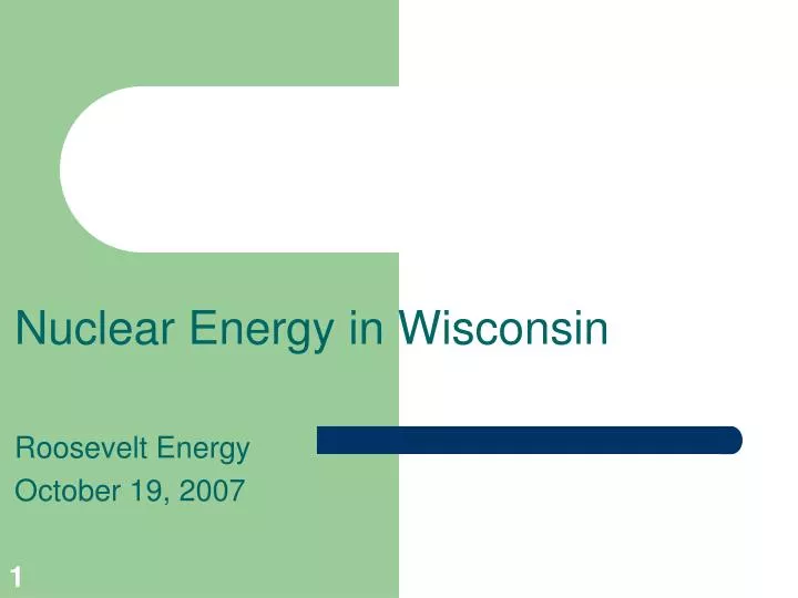 nuclear energy in wisconsin roosevelt energy october 19 2007