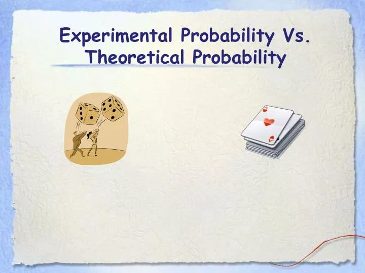 experimental probability vs theoretical probability