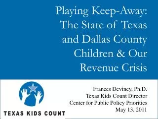 Playing Keep-Away: The State of Texas and Dallas County Children &amp; Our Revenue Crisis