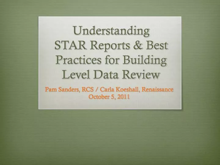 understanding star reports best practices for building level data review