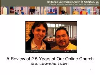 A Review of 2.5 Years of Our Online Church Sept. 1, 2009 to Aug. 31, 2011