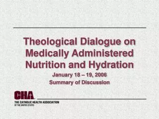 Theological Dialogue on Medically Administered Nutrition and Hydration