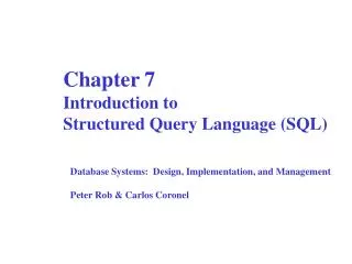 Chapter 7 Introduction to Structured Query Language (SQL)