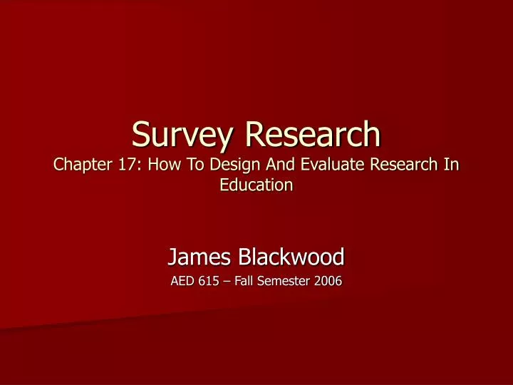 survey research chapter 17 how to design and evaluate research in education