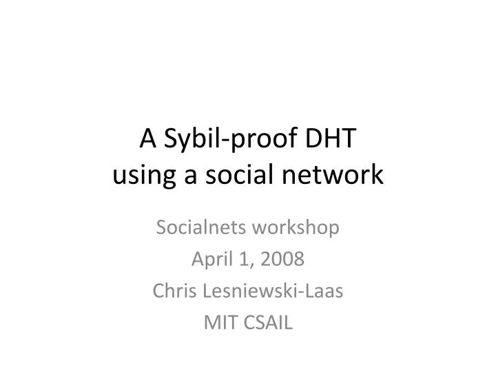 a sybil proof dht using a social network