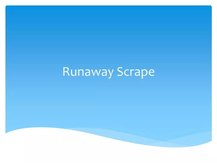 runaway scrape