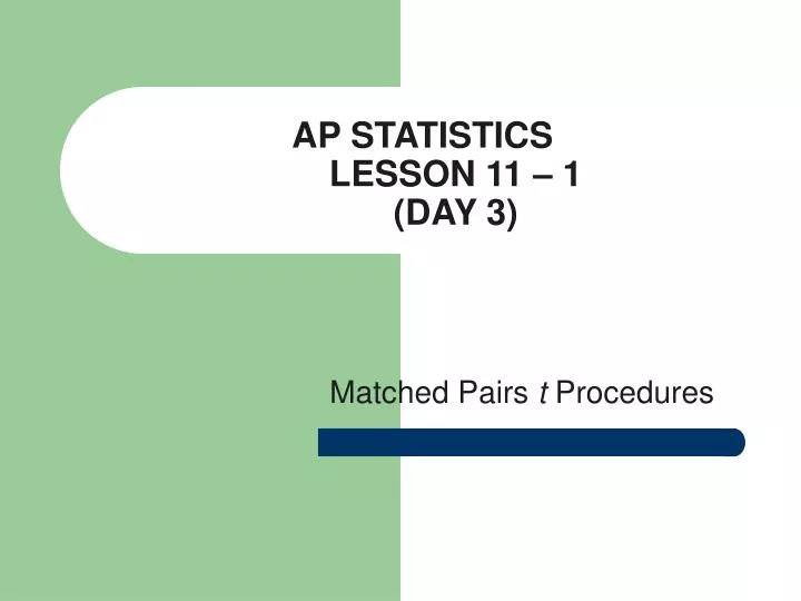 ap statistics lesson 11 1 day 3