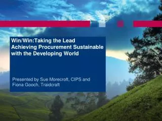 Win/Win:Taking the Lead Achieving Procurement Sustainable with the Developing World