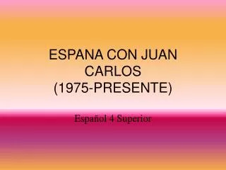 espana con juan carlos 1975 presente
