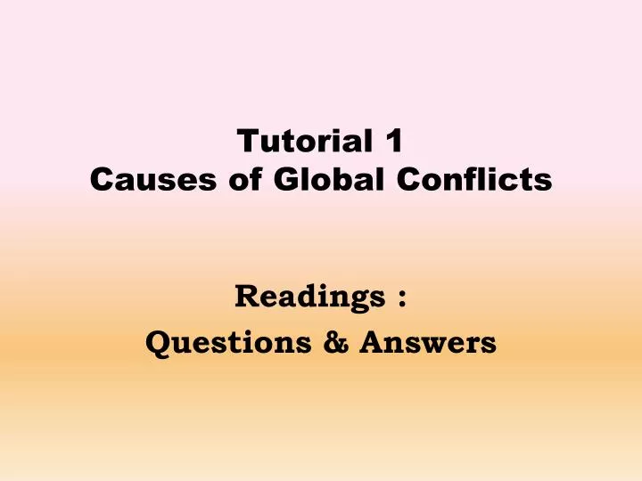 tutorial 1 causes of global conflicts