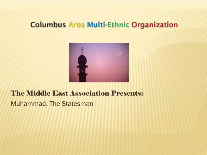 the middle east association presents muhammad the statesman