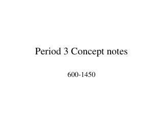 Period 3 Concept notes