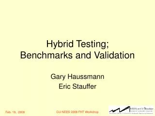 Hybrid Testing; Benchmarks and Validation