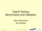 Hybrid Testing; Benchmarks and Validation - slide 1