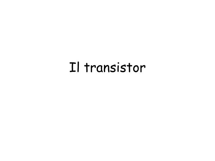 il transistor