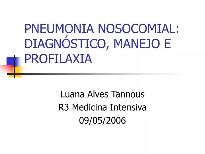 pneumonia nosocomial diagn stico manejo e profilaxia