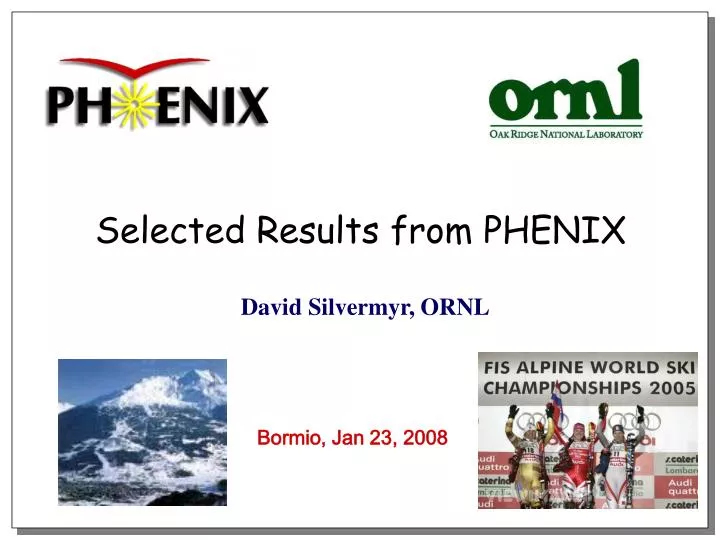 selected results from phenix