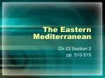 The Eastern Mediterranean - slide 1