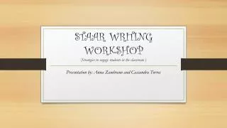 STAAR WRITING WORKSHOP ( Strategies to engage students in the classroom )