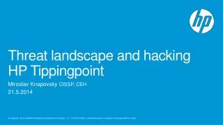 Threat landscape and hacking HP Tippingpoint