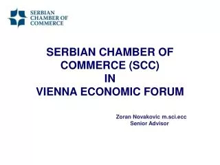 SERBIAN CHAMBER OF COMMERCE (SCC) IN VIENNA ECONOMIC FORUM