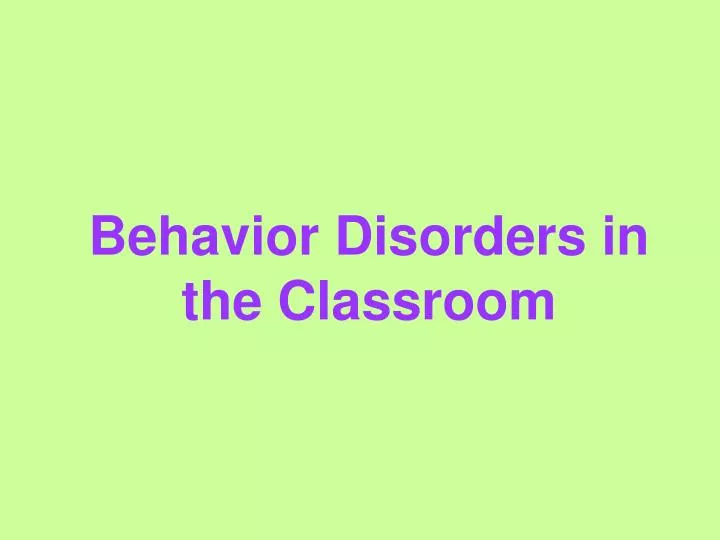 behavior disorders in the classroom