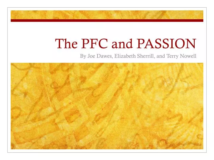 the pfc and passion