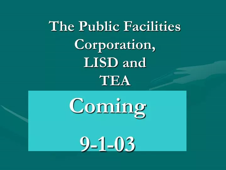 the public facilities corporation lisd and tea