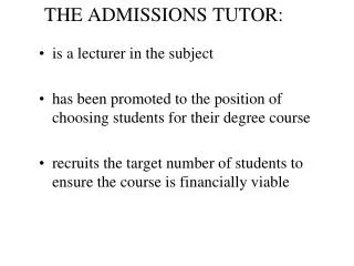 THE ADMISSIONS TUTOR: