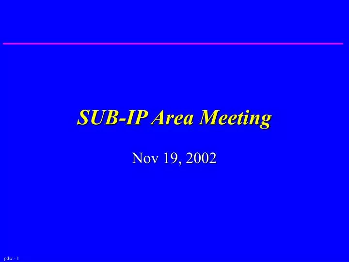 sub ip area meeting