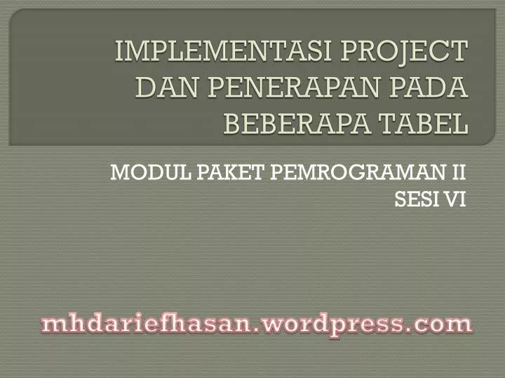 implementasi project dan penerapan pada beberapa tabel