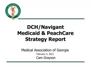 DCH/Navigant Medicaid &amp; PeachCare Strategy Report