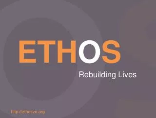 ETH O S Rebuilding Lives
