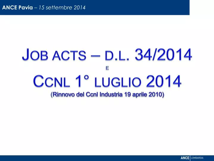 job acts d l 34 2014 e ccnl 1 luglio 2014 rinnovo del ccnl industria 19 aprile 2010