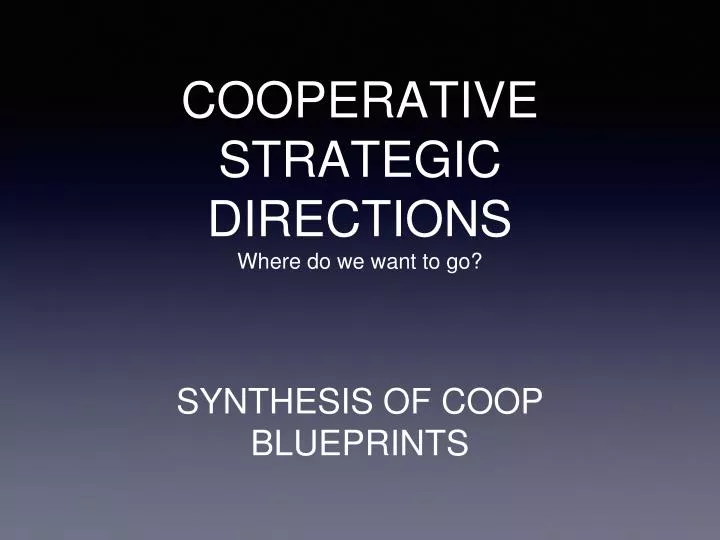 cooperative strategic directions where do we want to go