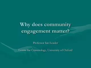 Why does community engagement matter?