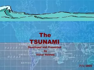 The TSUNAMI