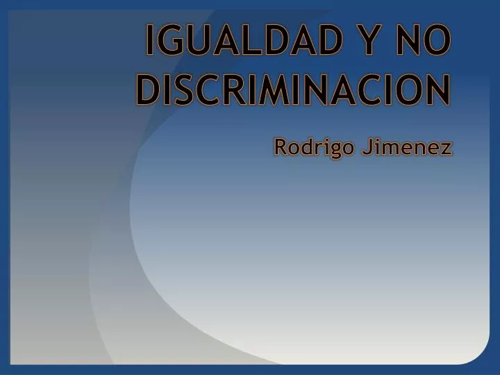 igualdad y no discriminacion rodrigo jimenez