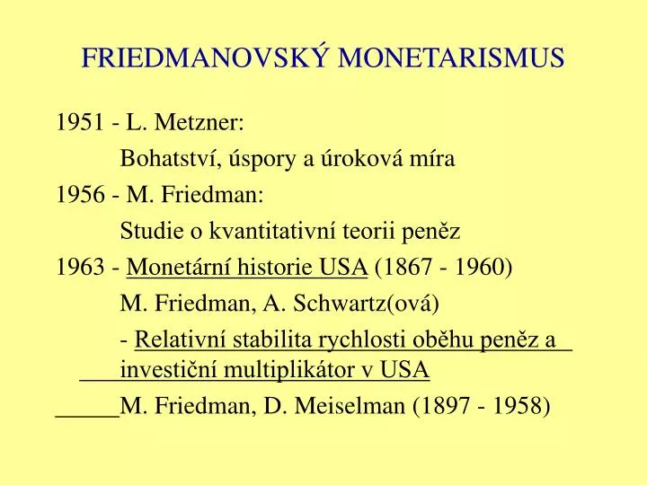 friedmanovsk monetarismus