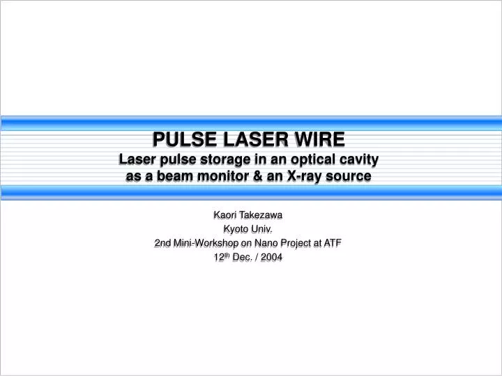 pulse laser wire laser pulse storage in an optical cavity as a beam monitor an x ray source