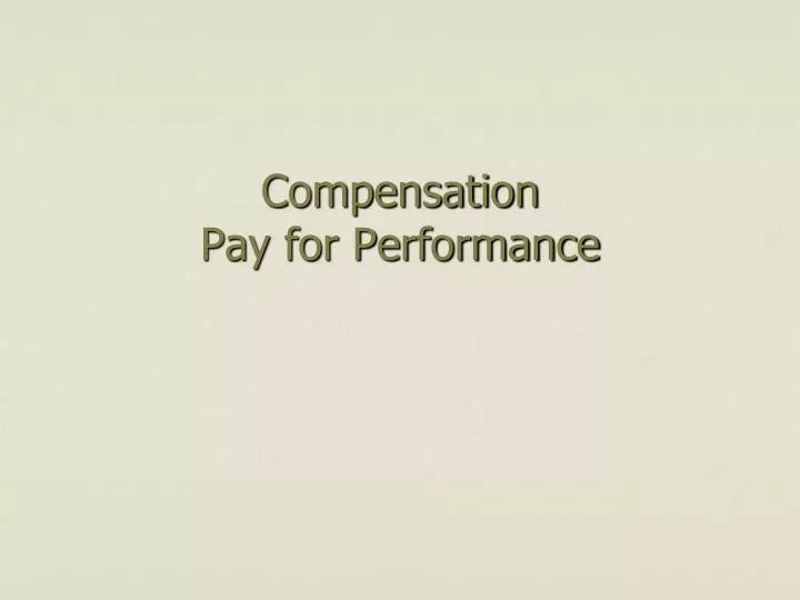 compensation pay for performance