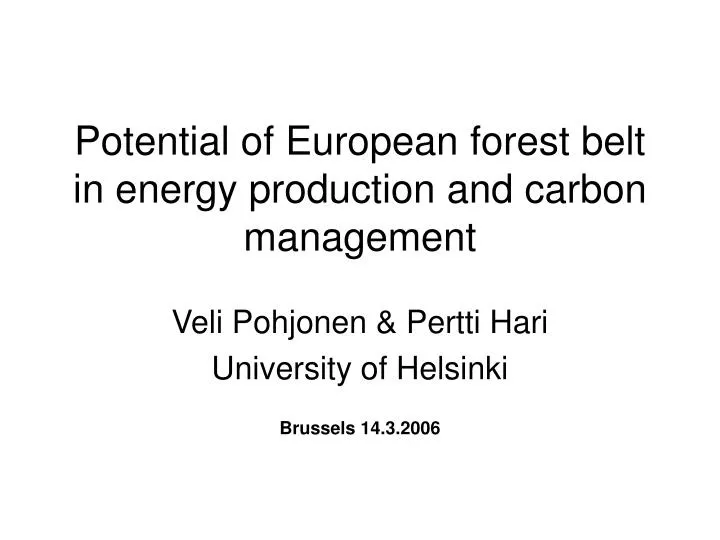 potential of european forest belt in energy production and carbon management