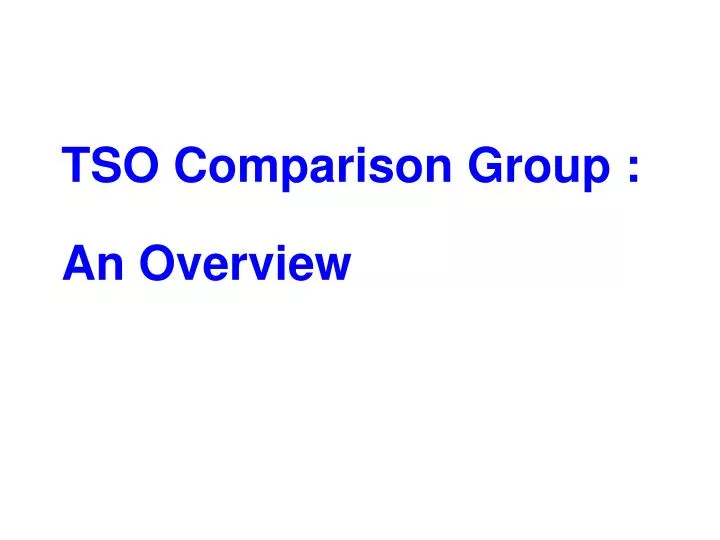 tso comparison group an overview