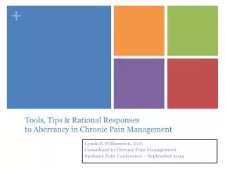 Tools, Tips &amp; Rational Responses to Aberrancy in Chronic Pain Management