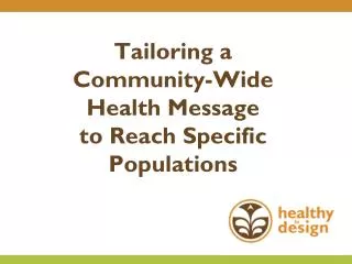 Tailoring a Community-Wide Health Message to Reach Specific Populations