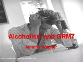 Alcoholism and GRM7
