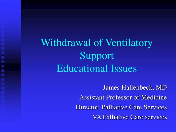 withdrawal of ventilatory support educational issues