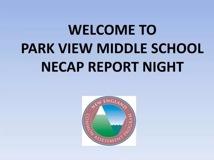 welcome to park view middle school necap report night