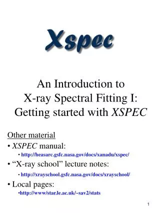 An Introduction to X-ray Spectral Fitting I: Getting started with XSPEC