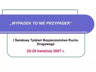wypadek to nie przypadek